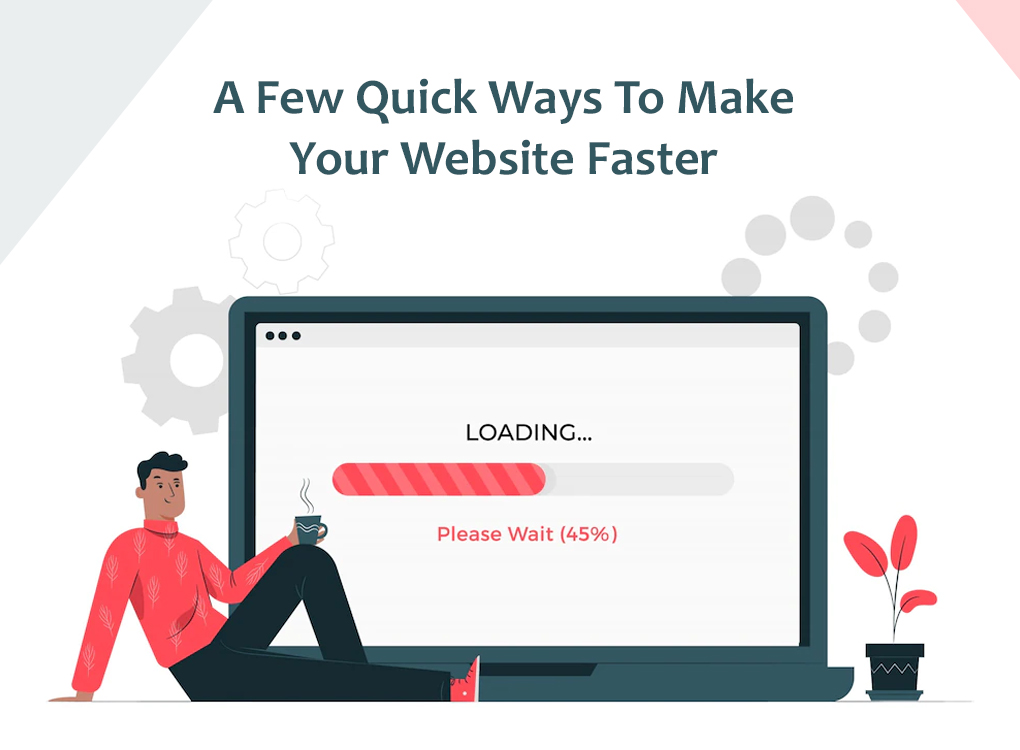 A Few Quick Ways To Make Your Website Faster