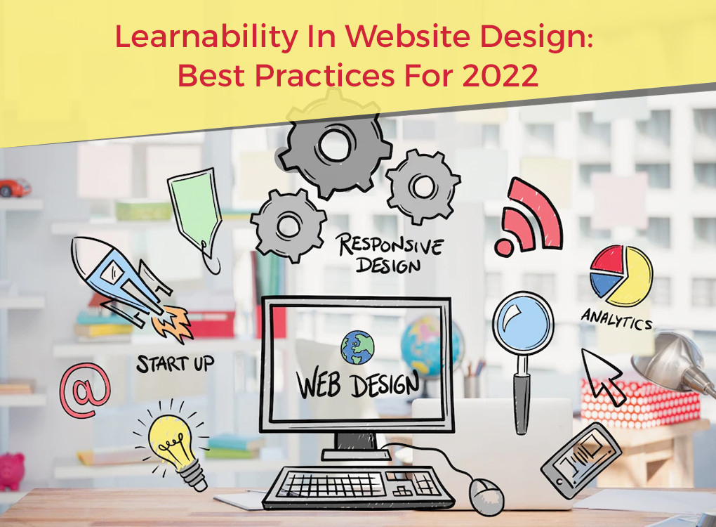 Learnability In Website Design: Best Practices For 2022
