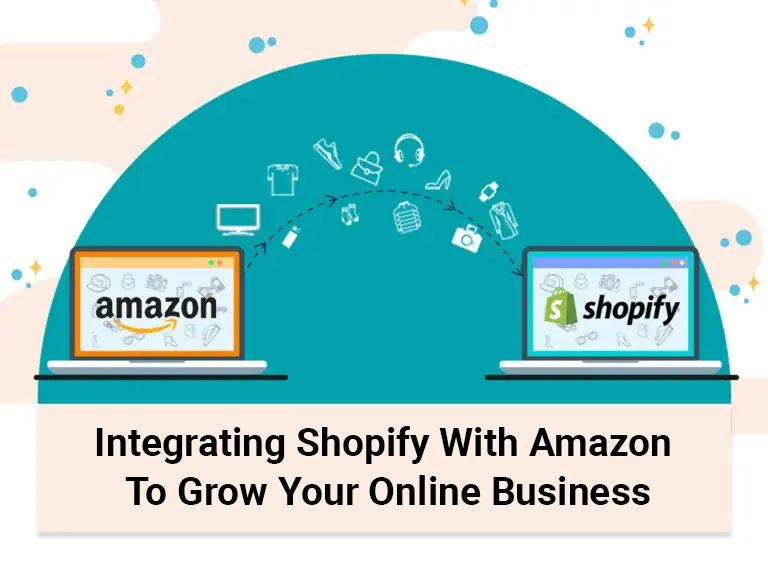Integrating Shopify with Amazon to Grow Your Online Business