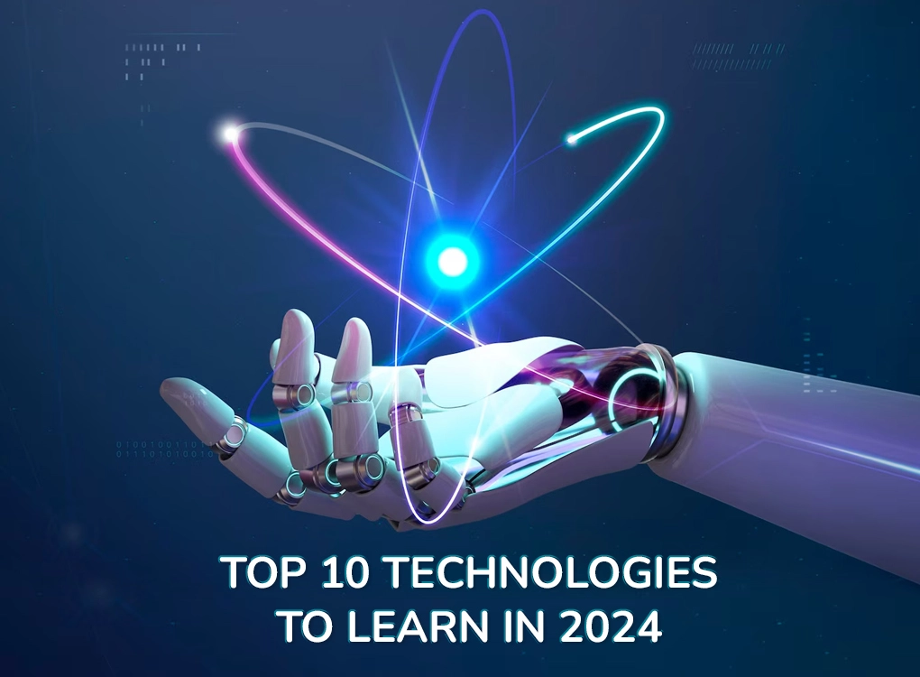 Top 10 Technologies To Learn In 2024