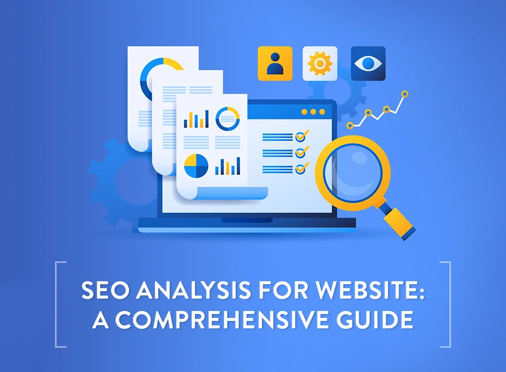 SEO Analysis For Website: A Comprehensive Guide