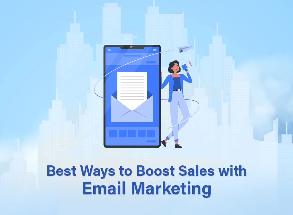 Best Ways to Boost Sales with Email Marketing
