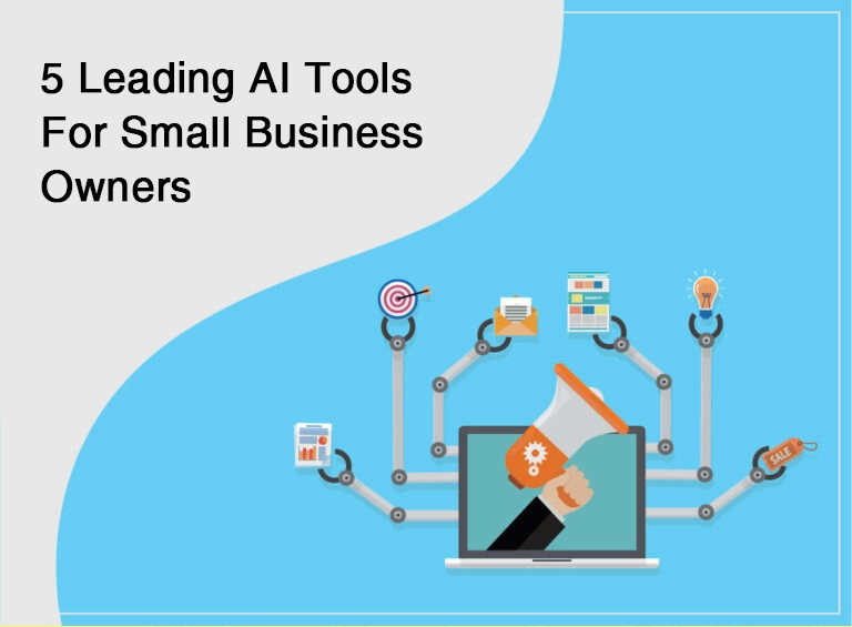 5 Leading AI Tools For Small Business Owners