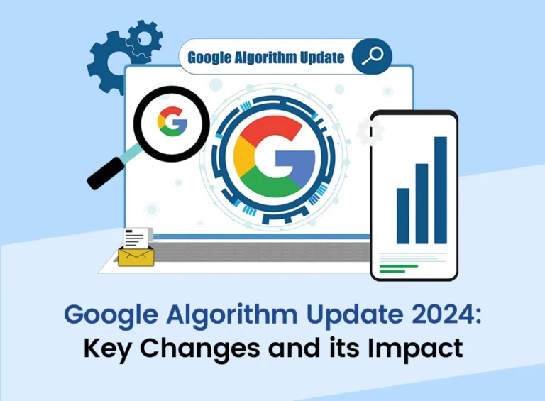 Google Algorithm Update 2024: Key Changes and its Impact