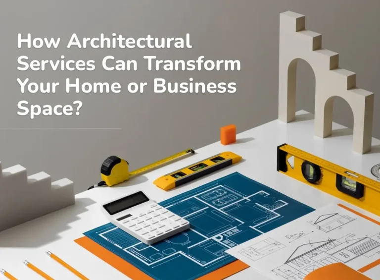 How Architectural Services Can Transform Your Space