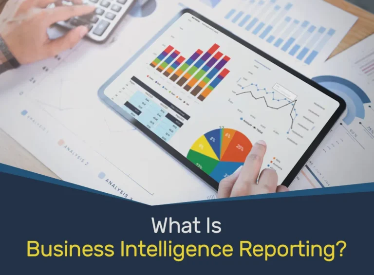 What Is Business Intelligence Reporting?